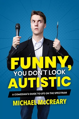 Funny, You Don't Look Autistic