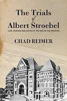 The Trials of Albert Stroebel