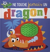 Ne touche jamais un dragon !