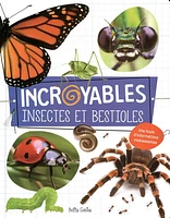 Incroyables insectes et bestioles