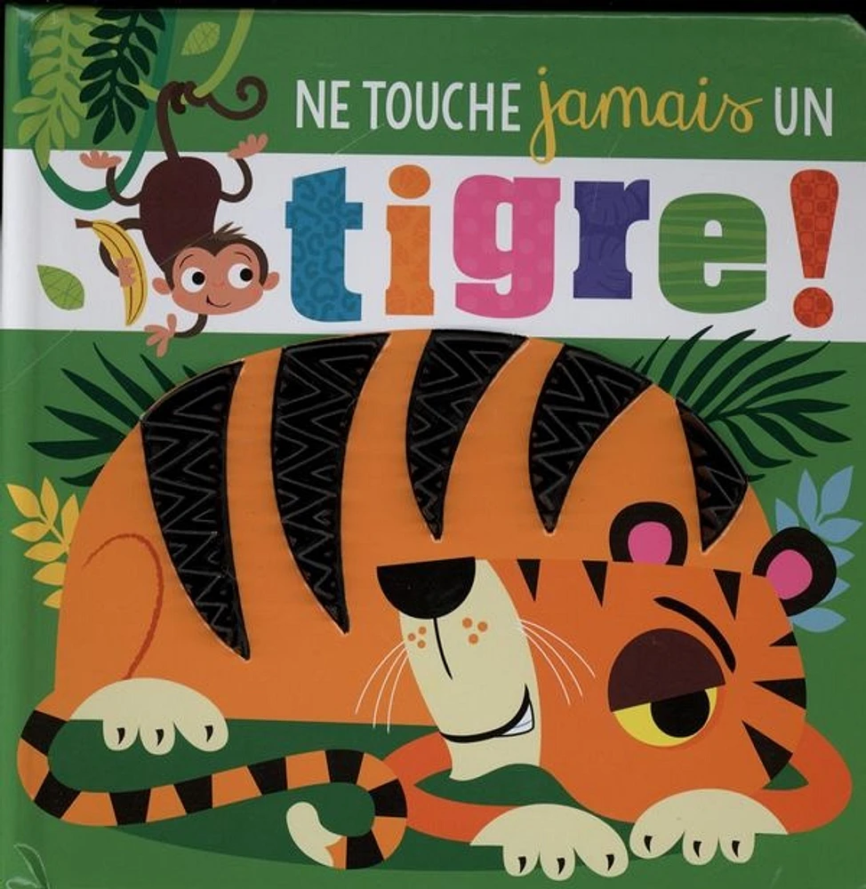 Ne touche jamais un tigre!