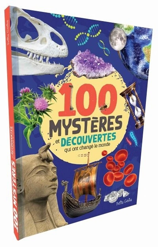 100 mystères et découvertes qui ont changé le monde