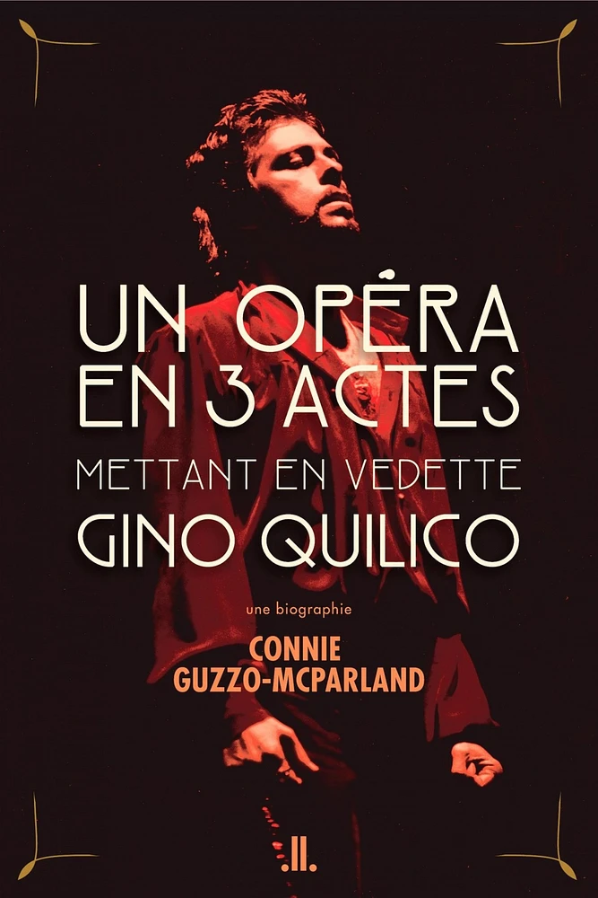 Un opéra en 3 actes mettant en vedette Gino Quilico