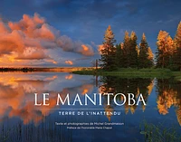 Le Manitoba, terre de l'inattendu