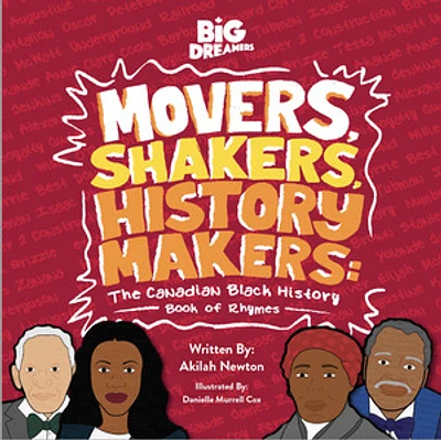 Movers, Shakers, History Makers: The Canadian Black History Book of Rhymes