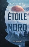 Trilogie Amarante T.2 : Étoile du Nord