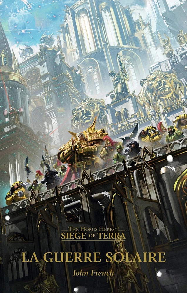 Siege of Terra : the Horus heresy T.1: La guerre solaire: the