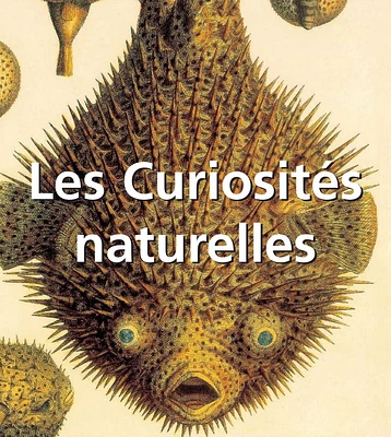 Curiosités Naturelles (Les)