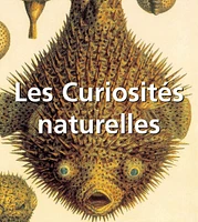 Curiosités Naturelles (Les)