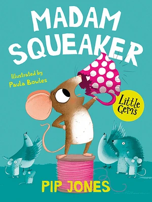 Little Gems – Madam Squeaker