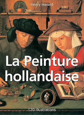 La Peinture hollandaise