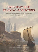 Everyday Life in Viking-Age Towns