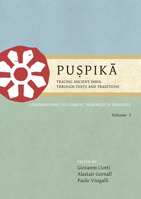 Puspika: Tracing Ancient India Through Texts and Traditions