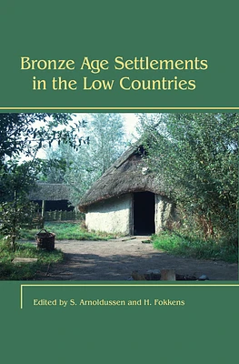 Bronze Age Settlements in the Low Countries