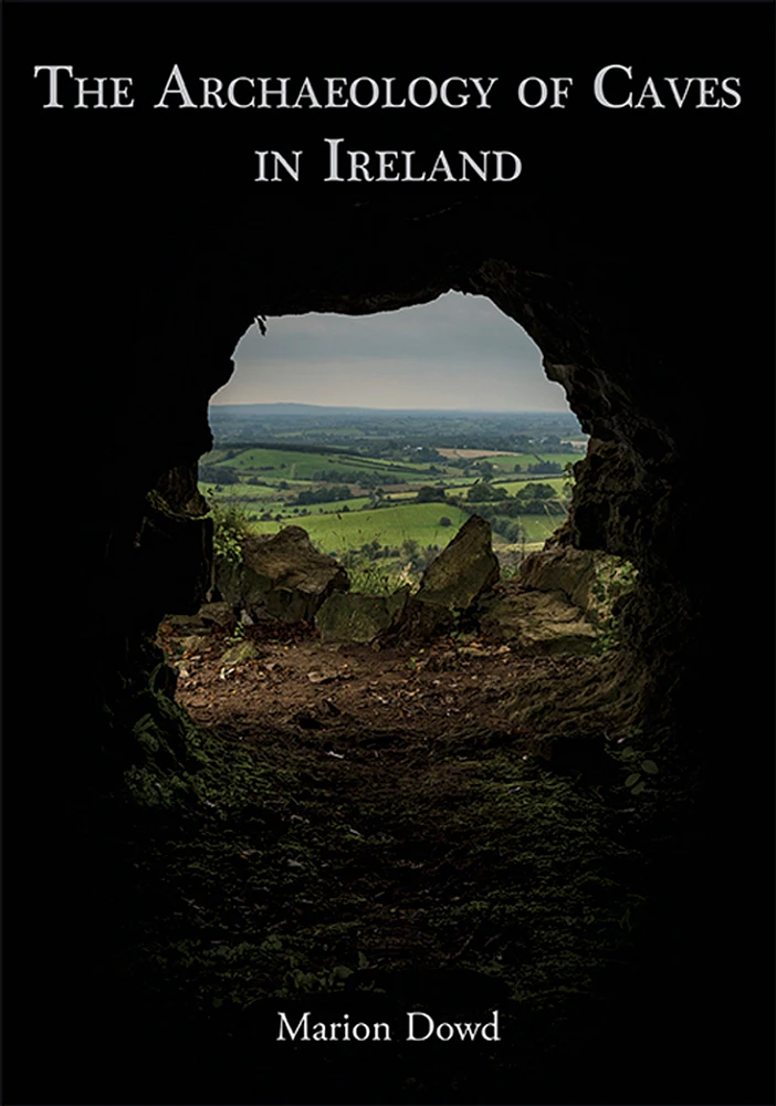 The Archaeology of Caves in Ireland