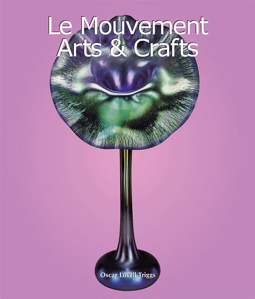 Le Mouvement Arts & Crafts