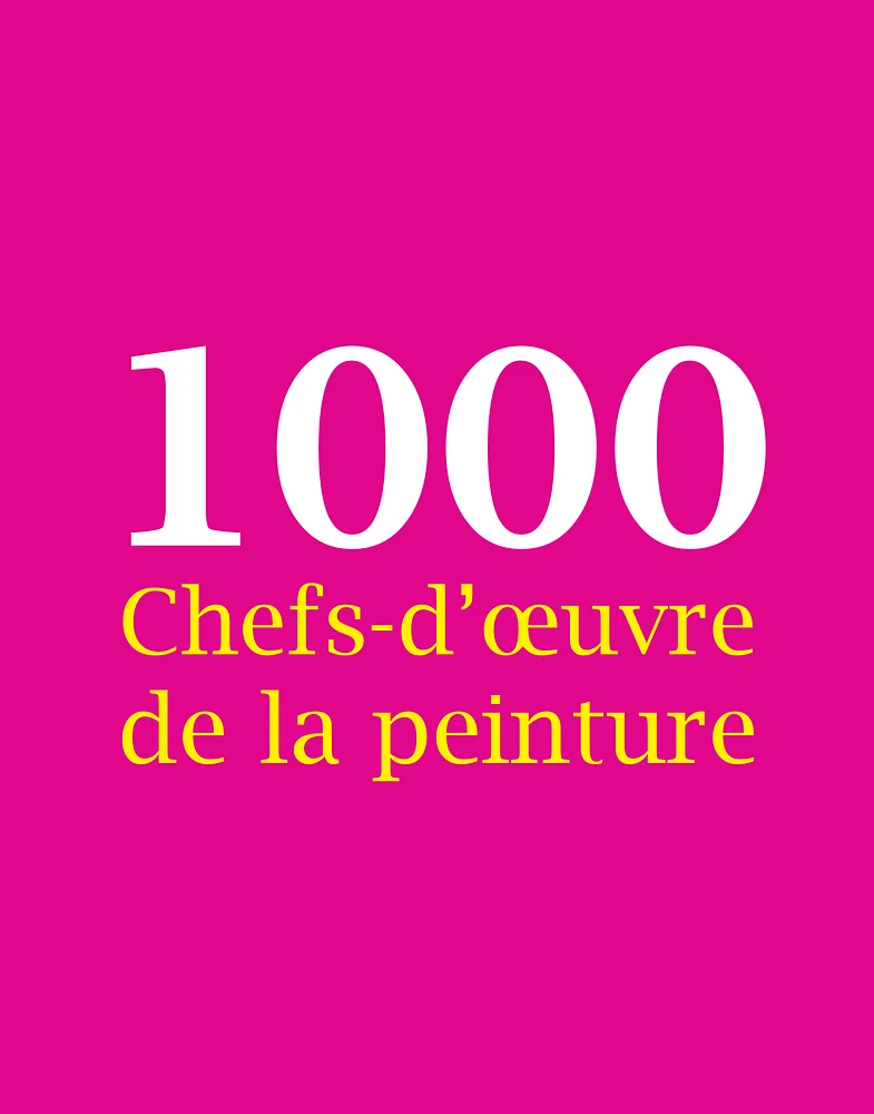 1000 Chefs-d'œuvre de la peinture