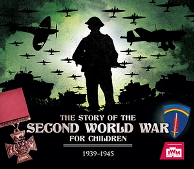 The Story of the Second World War for Children