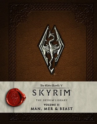 The Elder Scrolls V: Skyrim - The Skyrim Library, Vol. II: Man, Mer, and Beast