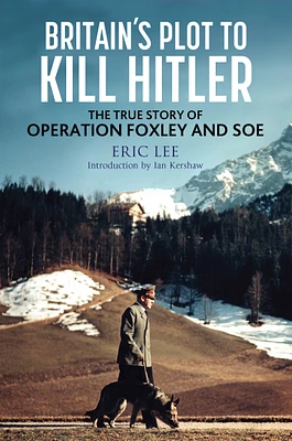 Britain's Plot to Kill Hitler