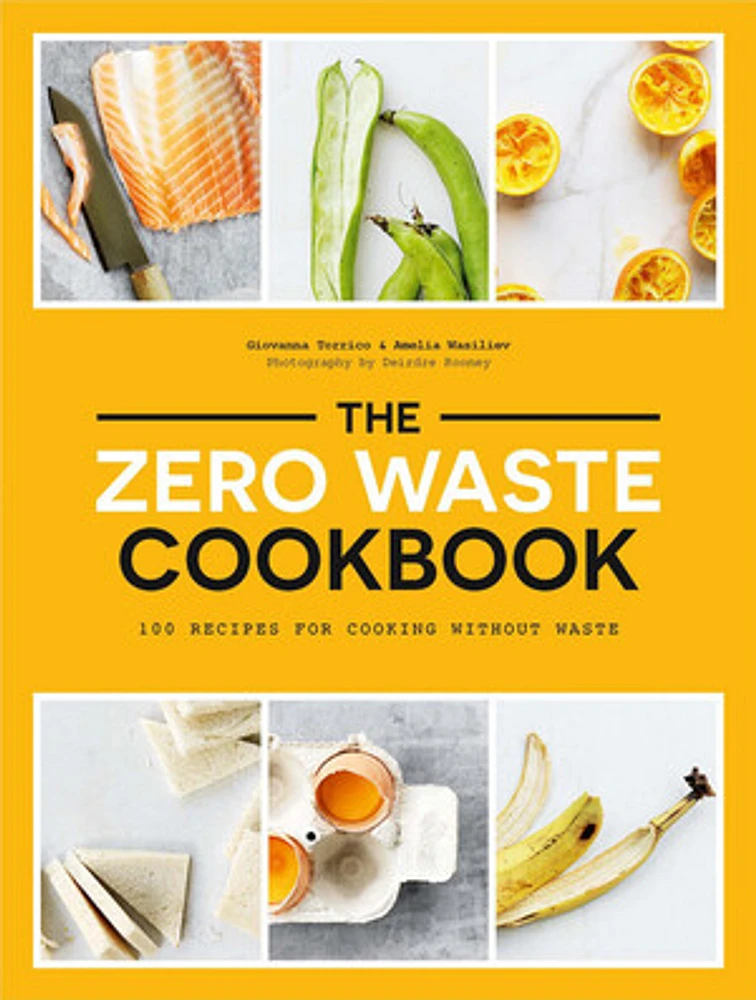 The Zero Waste Cookbook