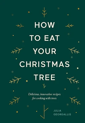 How to Eat Your Christmas Tree