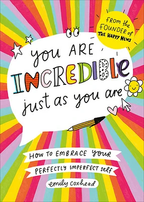 You Are Incredible Just As You Are