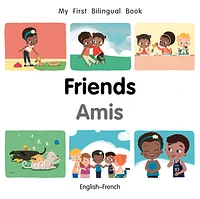 My First Bilingual Book–Friends (English–French)