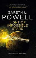 Light of Impossible Stars: An Embers of War Novel