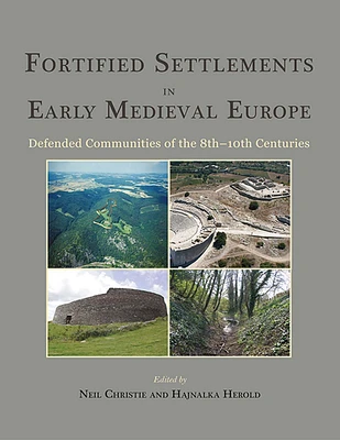 Fortified Settlements in Early Medieval Europe