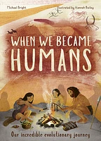 When We Became Humans