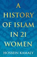 A History of Islam in 21 Women