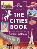 Lonely Planet Kids The Cities Book 1 1st Ed.