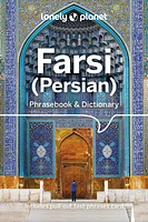 Lonely Planet Farsi (Persian) Phrasebook & Dictionary 4 4th Ed.