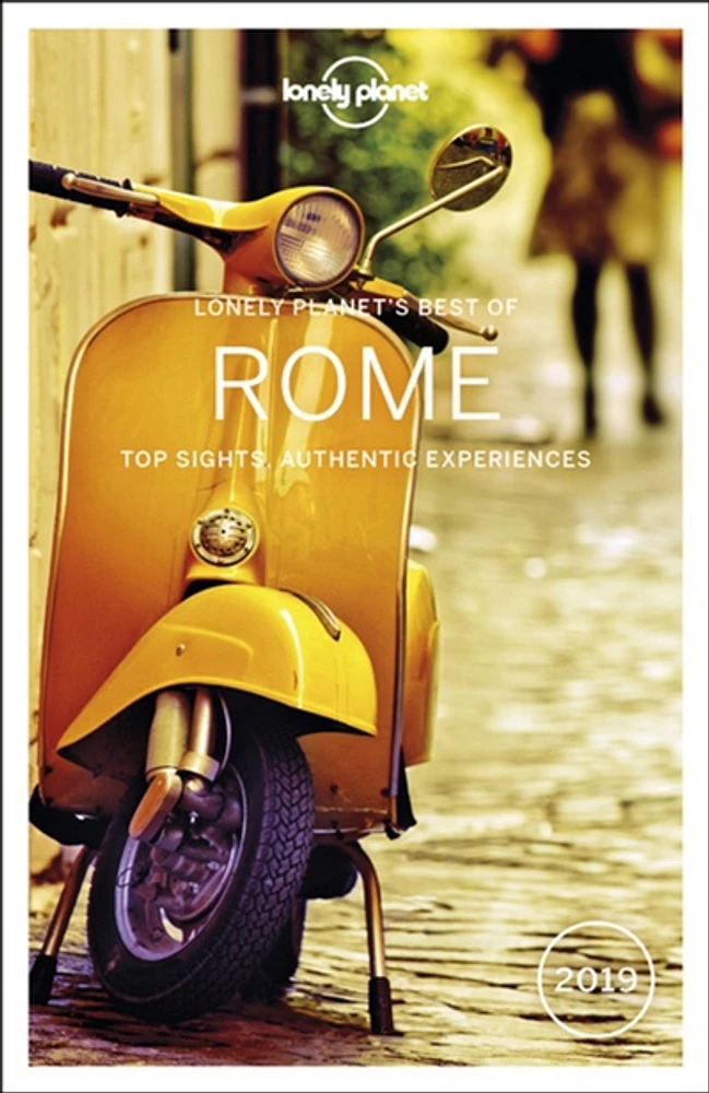 Lonely planet's best of Rome : top sights, authentic experiences