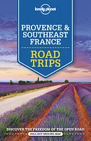 Lonely Planet Provence & Southeast France Road Trips 2 2nd Ed.