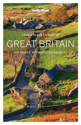 Lonely Planet's best of Great Britain : top sights, authentic exp