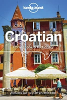 Lonely Planet Croatian Phrasebook & Dictionary 4 4th Ed.