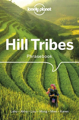 Lonely Planet Hill Tribes Phrasebook & Dictionary 4 4th Ed.