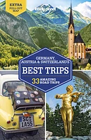 Lonely Planet Germany, Austria & Switzerland's Best Trips 2 2nd Ed.