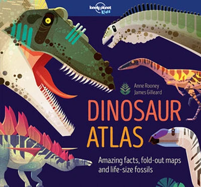 Lonely Planet Kids Dinosaur Atlas 1 1st Ed.