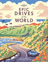 Lonely Planet Epic Drives of the World 1 1st Ed