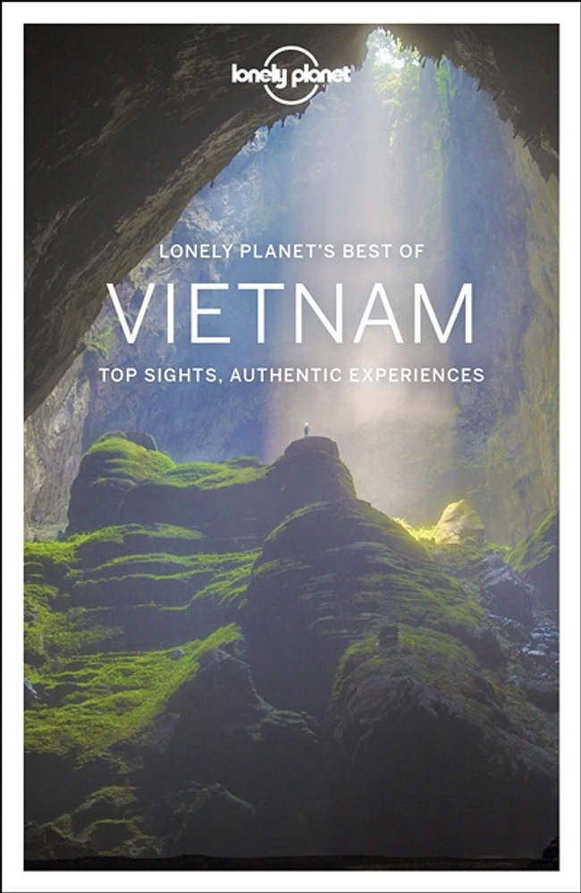 Lonely Planet's best of Vietnam : top sights, authentic experienc