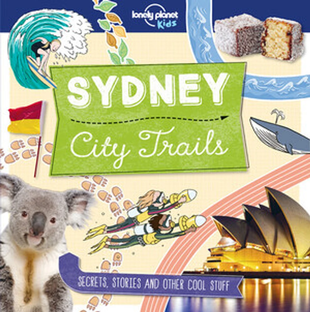 Lonely Planet Kids City Trails - Sydney 1 1st Ed.