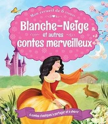 Blanche-Neige et autres contes merveilleux