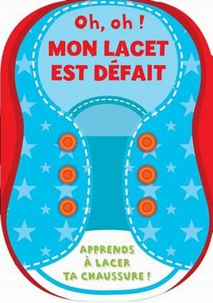 Oh, oh! Mon lacet est défait : apprends à lacer ta chaussure!