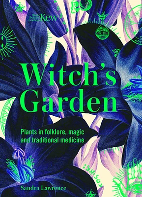 Kew: The Witch's Garden