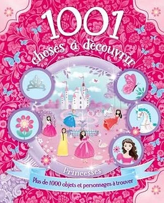 1001 choses à découvrir. Princesses