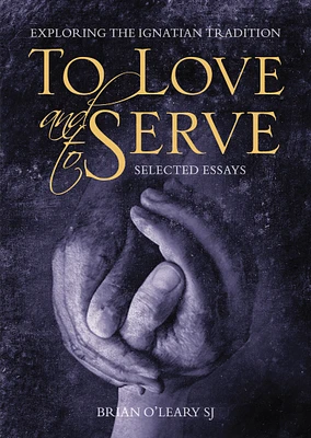 To Love and To Serve