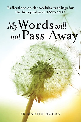 My Words Will Not Pass Away